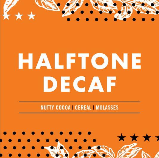 Halftone Decaf